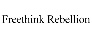 FREETHINK REBELLION