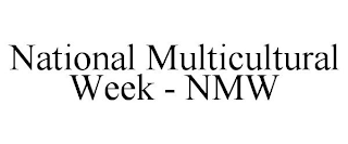 NATIONAL MULTICULTURAL WEEK - NMW