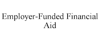 EMPLOYER-FUNDED FINANCIAL AID