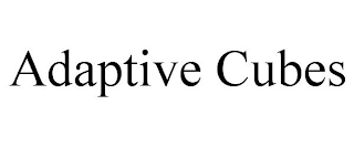 ADAPTIVE CUBES