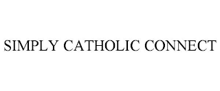 SIMPLY CATHOLIC CONNECT