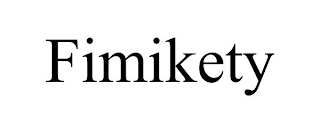 FIMIKETY