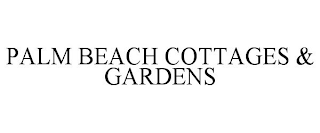 PALM BEACH COTTAGES & GARDENS