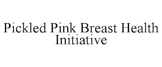 PICKLED PINK BREAST HEALTH INITIATIVE