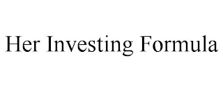 HER INVESTING FORMULA