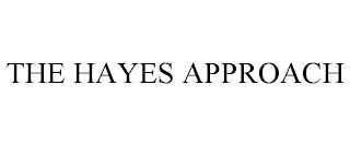 THE HAYES APPROACH trademark