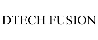 DTECH FUSION