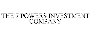 THE 7 POWERS INVESTMENT COMPANY