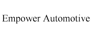 EMPOWER AUTOMOTIVE