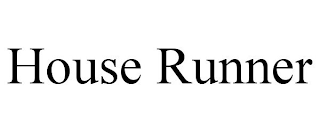 HOUSE RUNNER trademark