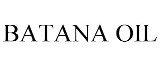 BATANA OIL trademark