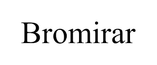 BROMIRAR trademark