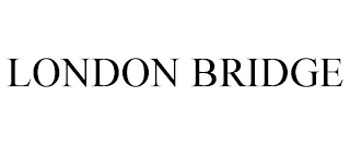 LONDON BRIDGE trademark