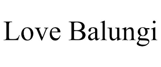 LOVE BALUNGI trademark