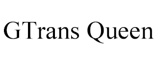 GTRANS QUEEN trademark