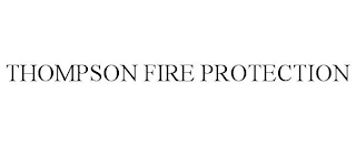 THOMPSON FIRE PROTECTION trademark