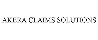 AKERA CLAIMS SOLUTIONS trademark