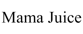 MAMA JUICE trademark