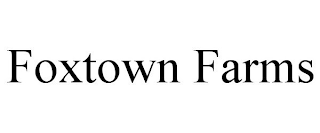 FOXTOWN FARMS trademark