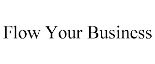 FLOW YOUR BUSINESS trademark