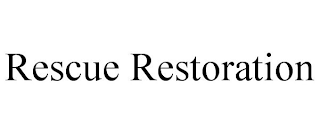 RESCUE RESTORATION