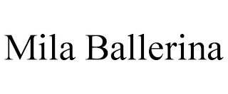 MILA BALLERINA trademark