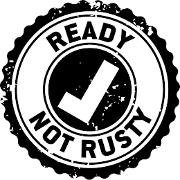 READY NOT RUSTY trademark