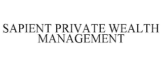 SAPIENT PRIVATE WEALTH MANAGEMENT trademark