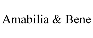 AMABILIA &amp; BENE trademark