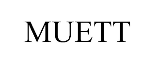 MUETT trademark