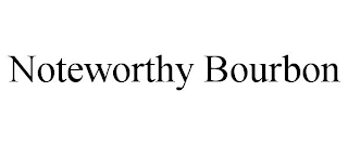 NOTEWORTHY BOURBON trademark