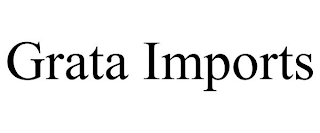 GRATA IMPORTS trademark