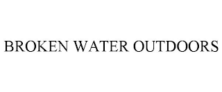 BROKEN WATER OUTDOORS trademark