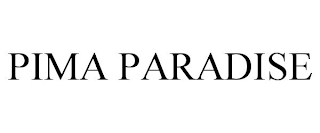 PIMA PARADISE trademark