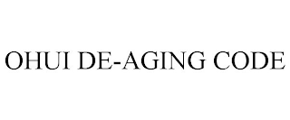 OHUI DE-AGING CODE trademark