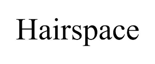 HAIRSPACE trademark