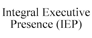 INTEGRAL EXECUTIVE PRESENCE (IEP) trademark