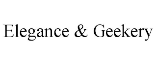 ELEGANCE &amp; GEEKERY trademark