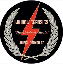 LAUREL CLASSICS &quot;THE ORIGINAL STRAIN&quot; LAUREL CANYON CA trademark