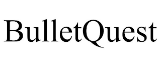 BULLETQUEST trademark