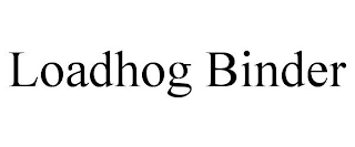 LOADHOG BINDER trademark