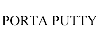 PORTA PUTTY trademark