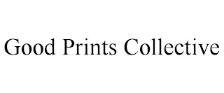 GOOD PRINTS COLLECTIVE