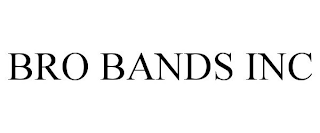 BRO BANDS INC