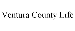 VENTURA COUNTY LIFE
