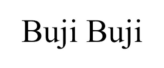 BUJI BUJI