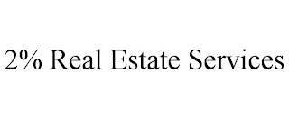 2% REAL ESTATE SERVICES