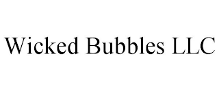 WICKED BUBBLES LLC