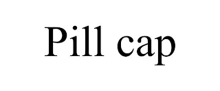 PILL CAP