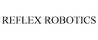 REFLEX ROBOTICS